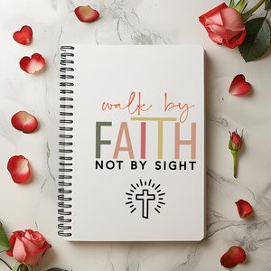 walk by faith not by sight, prayer journal, bible notebook, Spiral Notebook - Ruled Line