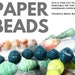 see more listings in the Paper Beading section