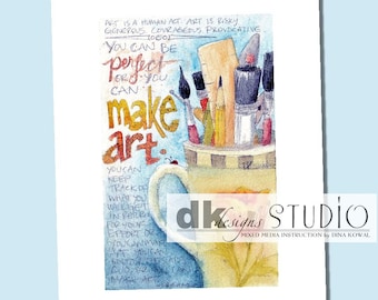 Make Art - full print, 8&quot; x 10&quot;