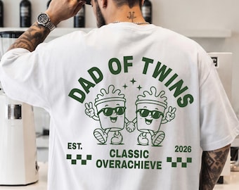 Twins Dad Shirt, Dad of Twins Classic Overachiever Tee, Surprise Pregnancy Gift for Dad Shirt, Fathers Day Twin Dad Tee, Husband Twin Dad