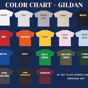 Puede incluir: Carta de colores de camisetas Gildan en varios colores, incluyendo blanco, negro, rojo, naranja y marino. El texto en la imagen dice: "Si quieres otros colores, &iexcl;env&iacute;ame un mensaje!"