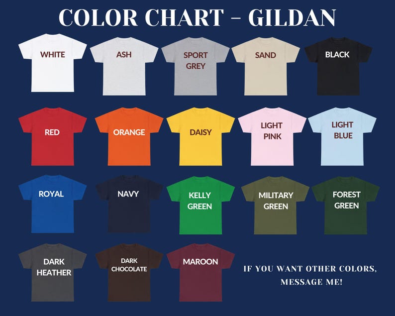 Puede incluir: Carta de colores de camisetas Gildan en varios colores, incluyendo blanco, negro, rojo, naranja y marino. El texto en la imagen dice: "Si quieres otros colores, &iexcl;env&iacute;ame un mensaje!"