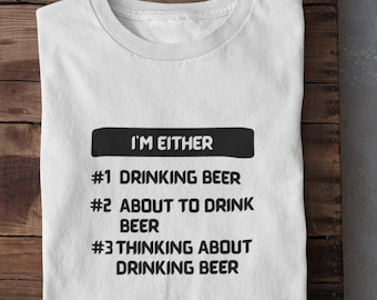 Funny Beer Drinker T-Shirt: Softstyle Cotton Tee