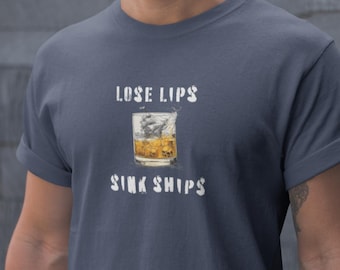 Loose Lips Sink Ships T-Shirt: Funny Whiskey Pun Tee