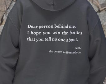Dear Person Behind Me Hoodie - Mental Health Support Gift, Empathy Kindness Hoodie, Positivity Message Sweatshirt