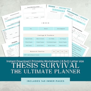 May include: A collection of printable worksheets for thesis planning, featuring a teal and white color scheme. The pages include sections for tracking progress, citations, and research timelines. The text "THESIS SURVIVAL THE ULTIMATE PLANNER" is displayed.