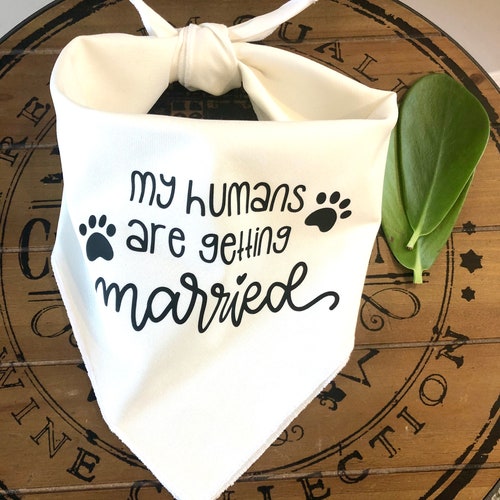 My Humans Are Getting Married Dog Bandana Wedding Etsy