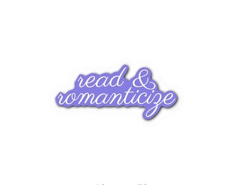 Read And Romanticize Sticker, Book Sticker, Bookish Goods, E-Reader Sticker, Bestseller, Romance Reader, Romantasy, Reading Lover, Kindle