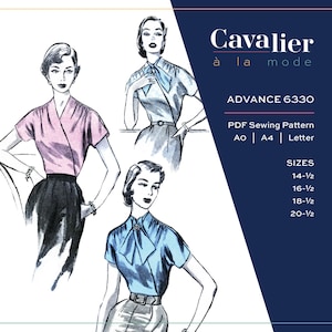May include: A digital sewing pattern titled Cavalier à la mode Advance 6330, featuring illustrations of three figures wearing short-sleeved wrap blouses with neck ties. The text specifies PDF formats A0, A4, Letter and sizes 14-1/2 to 20-1/2.