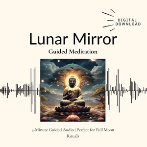 Puede incluir: Gráfico de descarga digital con el texto "Lunar Mirror Guided Meditation". La imagen presenta una figura de Buda sentado en posición de loto, rodeada de un paisaje sereno. También se incluye el texto "4-Minute Guided Audio".