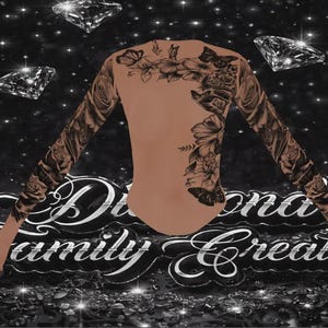 May include: A tan bodysuit with floral and butterfly tattoos on the arms and back. The image features a black background with sparkling diamond shapes and the text "Diamond Family Creations" in a stylized font.
