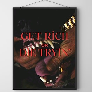 Poster "Get Rich or Die Tryin'", stampa con citazione dell'album di 50 Cent, arte murale di street rap, poster motivazionale hip hop, arredamento urbano, arte di un cane con un dente d'oro