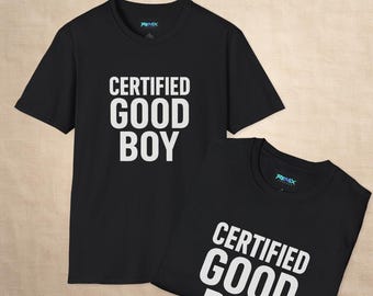 Certified Good Boy Unisex T-Shirt, Funny Gift for Pet Lovers, Casual Wear, Dog Lover's Apparel, Birthdays & Dog Celebrations