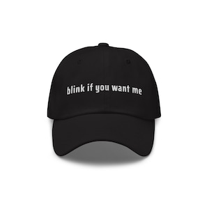 Cappellino da baseball | Sbatti le palpebre se mi vuoi | Ricamo minimale | Cappellino ricamato | Regolabile | Basic | Meme | Citazione divertente