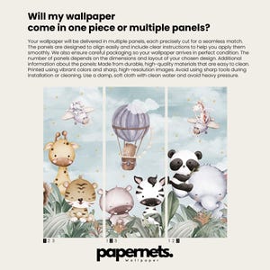 May include: Wallpaper panels with a whimsical design featuring cartoon animals, including a giraffe, tiger, panda, and zebra, set against a light blue sky background. The text reads, "Will my wallpaper come in one piece or multiple panels?" and "papernets. Wallpaper."