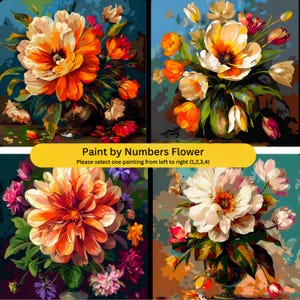 May include: A set of four paint by numbers flower paintings featuring vibrant floral arrangements in vases. The image includes the text Paint by Numbers Flower and Please select one painting from left to right (1,2,3,4) on a yellow banner.