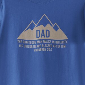 Dad Mountain T-Shirt with Proverbs 20:7 – Christian Father Shirt, Faith-Based Gift for Dad, Bible Verse Tee, Spiritual Dad Shirt