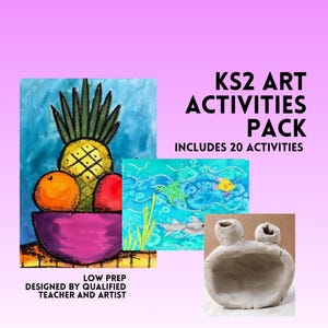 May include: KS2 ART ACTIVITIES PACK INCLUDES 20 ACTIVITIES. LOW PREP DESIGNED BY QUALIFIED TEACHER AND ARTIST. The image displays a colourful drawing of a pineapple, orange, and red fruit in a purple bowl, an underwater scene with fish, and a clay frog.