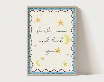 To The Moon and Back Nursery Print | Colourful Kids Room Art (Digital Download)