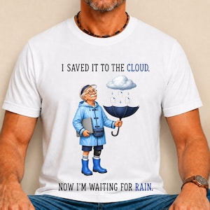 Funny Cloud Computing Shirt, I Saved It to the Cloud Tee, Tech Humor Gift for Grandpa, Computer Joke Winston Graphic T-Shirt