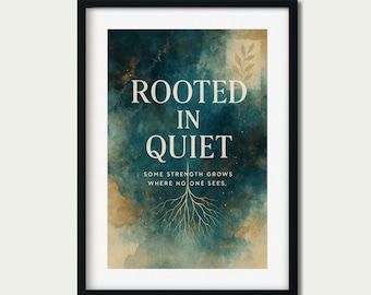Rooted in Quiet – Strength Quote Poster | Inspirational Minimalist Wall Art | Poetic Soul Print | Spiritual Decor