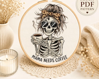 Mama Needs Coffee Skeleton Cross Stitch Pattern | Funny Mom Embroidery (Digital Download)