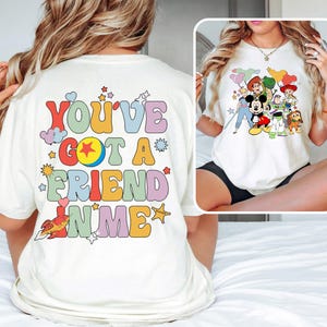 You&#39;ve Got A Friend In Me Shirt, Disney Toy Story Shirt, Disney Trip Shirt, Disney Friends T-Shirt, Toy Story Characters Shirt, Best Friends