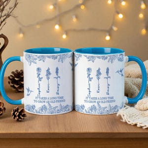 Personalized Friendship Mug, Birth Flower Gifts For Women, It Takes A Long Time To Grow An Old Friend, BFF Gifts, Best Friends Gift