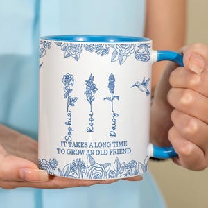 Personalized Friendship Mug, Birth Flower Gifts For Women, It Takes A Long Time To Grow An Old Friend, BFF Gifts, Best Friends Gift