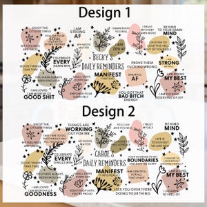May include: Two designs of daily reminder art prints. Design 1 says "Becky's Daily Reminders" with affirmations like "I am strong AF" and "Manifest that shit." Design 2 says "Carol's Daily Reminders" with affirmations like "Things are working out for me."