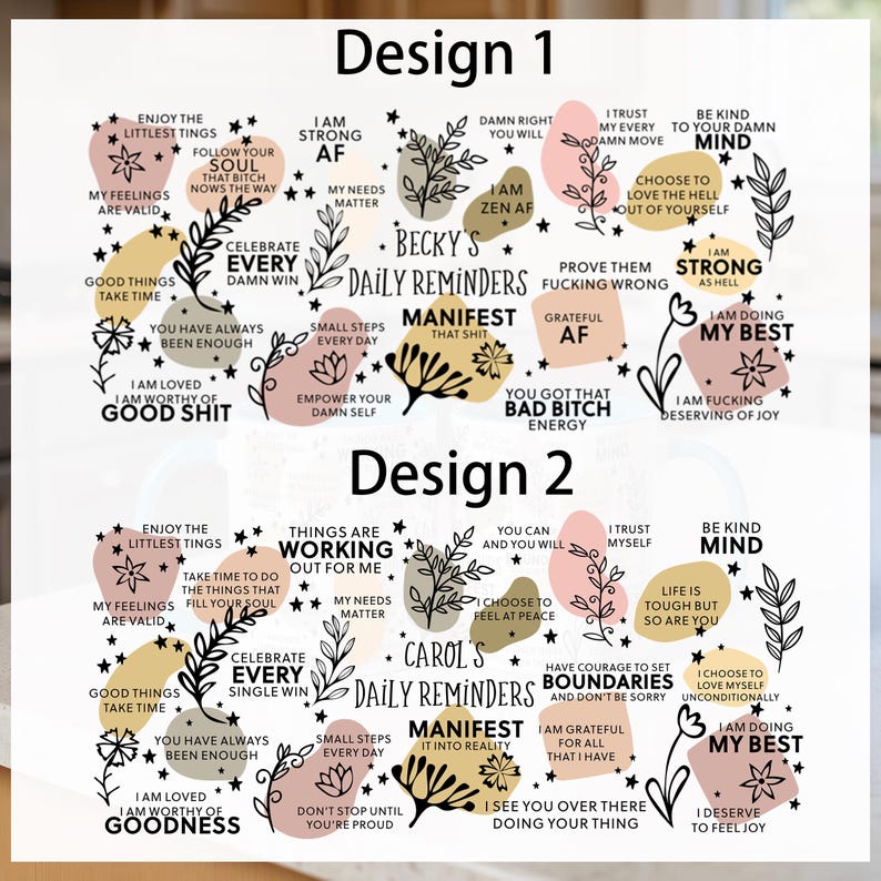May include: Two designs of daily reminder art prints. Design 1 says "Becky's Daily Reminders" with affirmations like "I am strong AF" and "Manifest that shit." Design 2 says "Carol's Daily Reminders" with affirmations like "Things are working out for me."