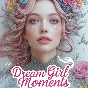 Dream Girl Moments: A Relaxing Coloring Book for Adults