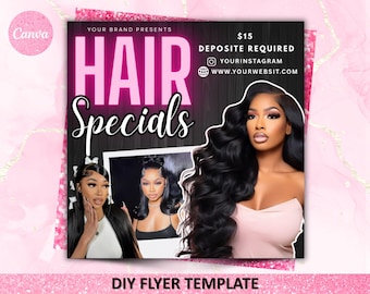 May include: A pink and black flyer with the text "HAIR Specials" and the text "DIY FLYER TEMPLATE". The flyer includes images of women with long, wavy black hair. The flyer also includes the text "YOUR BRAND PRESENTS", "$15 DEPOSITE REQUIRED", and social media information.