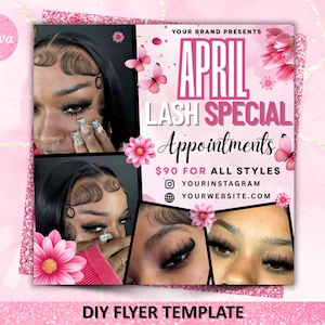 May include: Pink flyer template with the text "APRIL LASH SPECIAL Appointments" and the price "$90 FOR ALL STYLES". The flyer includes images of eyes with long eyelashes, pink flowers, and butterflies. The flyer also includes social media handles.