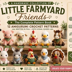May include: A pattern book titled Little Farmyard Friends featuring 12 amigurumi crochet patterns. The cover displays 12 crocheted animals including a cow, pig, sheep, hen, duck, horse, goat, rabbit, donkey, rooster, goose, and turkey.
