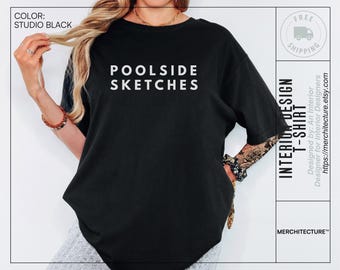 Poolside Sketches Shirt | Funny Architect T-Shirt | Interior Designer Gift | Creative Studio Life Merch | Summer Design Shirt