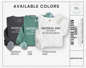 Sustainable Design Sweatshirt | Material Girl But Make It Sustainable | Architect Intern Gift | Creative Life Merch | Merchitecture™ |