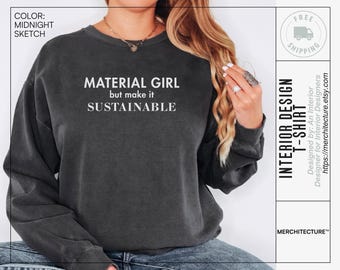 Material Girl Studio Sweatshirt | Sustainable Design Gift | Funny Creative Professional Apparel | Interior Designer Merch | Merchitecture™ |