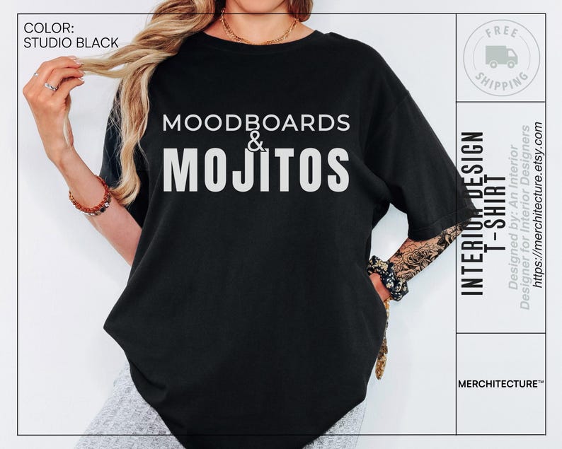 May include: Black t-shirt with white text that reads "Moodboards & Mojitos" and "Interior Design T-Shirt".
