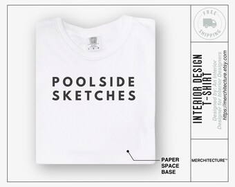 Poolside Sketches Shirt | Funny Architect T-Shirt | Interior Designer Gift | Creative Studio Life Merch | Summer Design Shirt