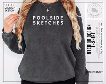 Funny Architect Sweatshirt| Interior Design Shirt | Poolside Sketches Crewneck | Design Intern Gift | Studio Life Essentials| Merchitecture™