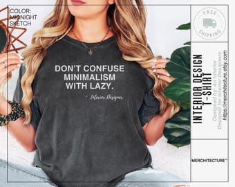 Interior Designer Shirt, Comfort Colors Minimalist for Creatives, Architects, Studio Aesthetic, Modern Design Quote T-Shirt, Studio Apparel