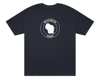Camiseta sobria de Wisconsin, camisa de sobriedad de WI, camiseta Badger State, camiseta de recuperación AA, Alstyle 1301 para hombre, sobrio de California, Milwaukee, Madison