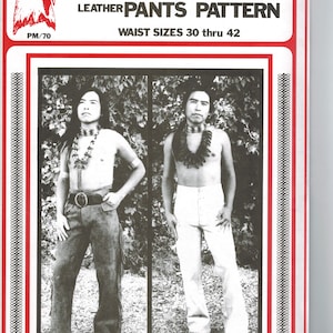 May include: A vintage pattern cover with the text "Early Frontiersman's Leather Pants Pattern." The cover features two black and white photos of men wearing leather pants. Waist sizes are listed as 30 thru 42.