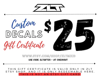 ZLTMXID Gift Certificate to Spend in Our Etsy Shop | The Perfect Last Minute Gift | Custom Decals | 25 Dollars