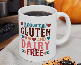 Unapologetically Gluten and Dairy-Free Ceramic Mug 11oz