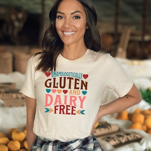 Unapologetically Gluten and Dairy-Free  Unisex Jersey Short Sleeve Tee T-shirt , Gluten Free, Dairy Free, Celiac t-shirt, Lactose intolerant