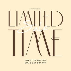 May include: A promotional graphic on a beige background with the words "LIMITED TIME SALE" in a stylized brown font. The text "EXCLUSIVE OFFER" is at the top. Below, it reads "BUY 3 GET 40% OFF" and "BUY 5 GET 60% OFF".
