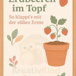 Erdbeeren im Topf – Pflanzanleitung als PDF | Gartenwissen für Kinder und Eltern | Aushang & Download für Spielgruppe und Zuhause