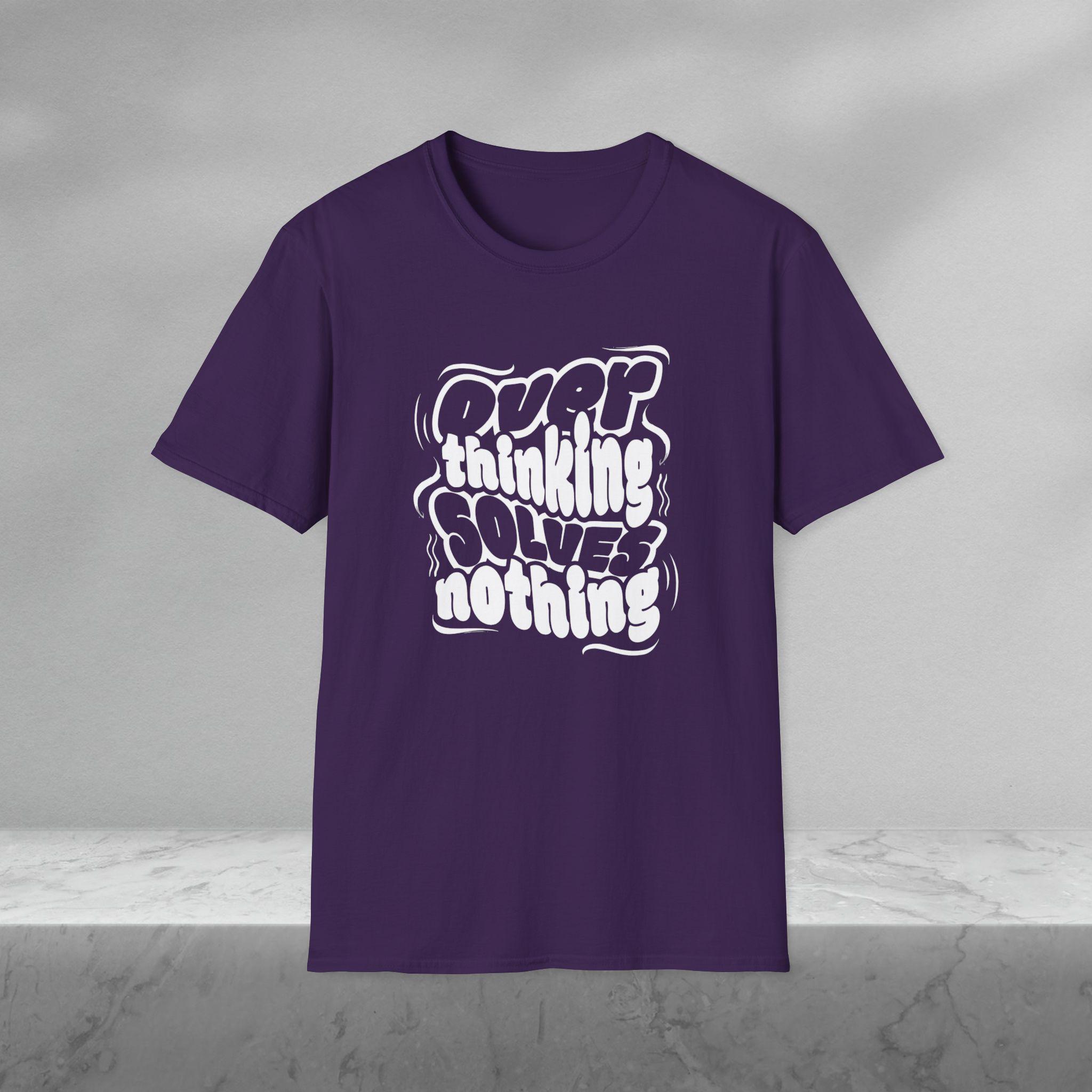 Overthinking Solves Nothing T-shirt | Motivational Quote Shirt